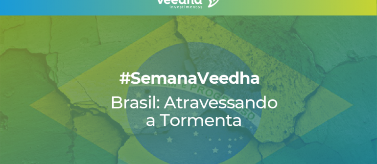 “Semana Veedha – Brasil Atravessando a Tormenta”