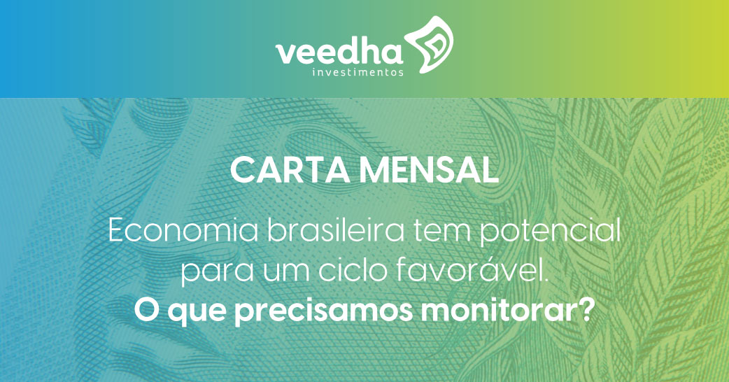 Economia brasileira tem potencial para um ciclo favorável. O que precisamos monitorar?